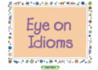 Eye on idioms | Recurso educativo 52567