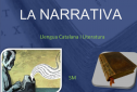 La narrativa | Recurso educativo 64393