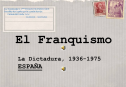 El Franquismo | Recurso educativo 65448