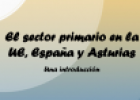 El sector primario en la UE, España y Asturias | Recurso educativo 65505