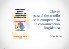 Claves para el desarrollo de la competencia en comunicación lingüística | Recurso educativo 95290