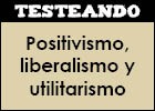 Positivismo, liberalismo y utilitarismo | Recurso educativo 49375