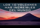 Los 10 volcanes más increíbles del mundo | Recurso educativo 731642