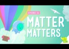 What's Matter? - Video for kids | Recurso educativo 739004